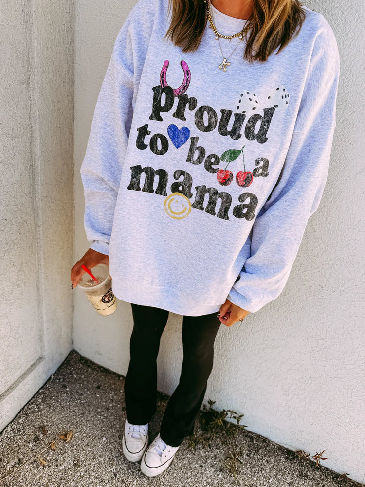 Proud Mama Sweatshirt