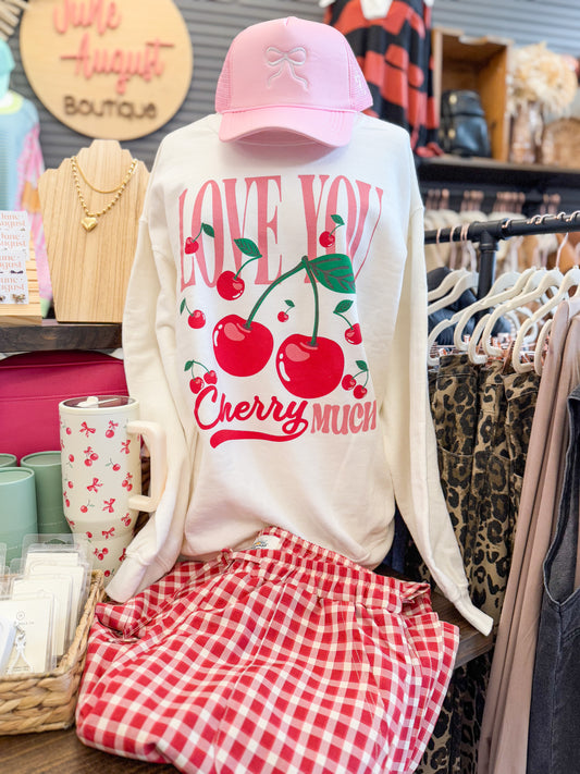 Love You Cherry Much Sweatshirt