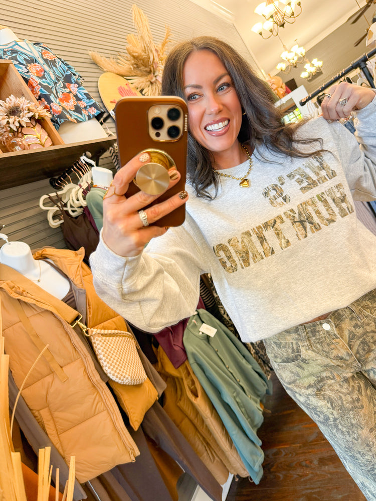 He's Hunting Sweatshirt