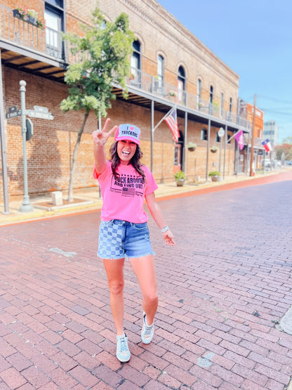 Truck Around & Find Out T-Shirt-Pink